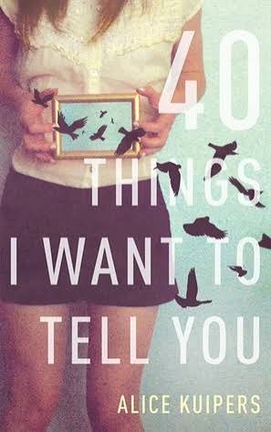 40 Things I Want to Tell You (U)