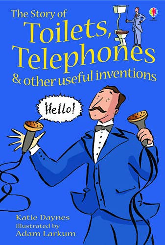 Toilets, Telephones & other useful inventions (U)