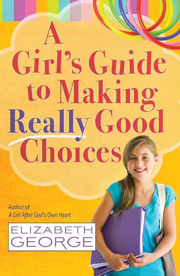 A Girl's Guide to Making Really Good Choices (U)