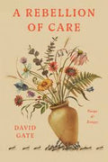 A Rebellion of Care (Hardcover)(U)