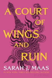 A Court of Wings and Ruin (U)