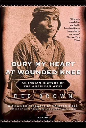 Bury My Heart At Wounded Knee (N)
