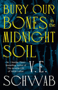 Bury Our Bones In The Midnight Soil (Hardcover)(N)