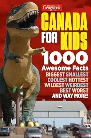 Canada for Kids 1000 Awesome Facts (U)
