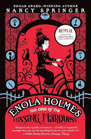 Enola Holmes the Case of the Missing Marquess (U)