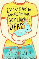 Everyone In This Room Will Someday Be Dead (N)