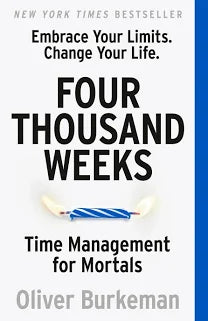 Four Thousand Weeks (U)