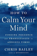 How To Calm Your Mind (N)