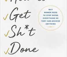 How To Get Shit Done (N)