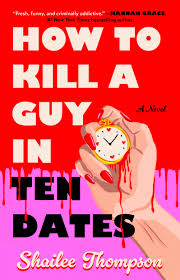 How To Kill A Guy In 10 Dates (U)