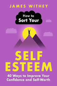 How To Sort Your Self Esteem (N)