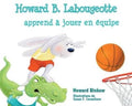 Howard B. Labougeotte apprend a jouer en equipe (U)