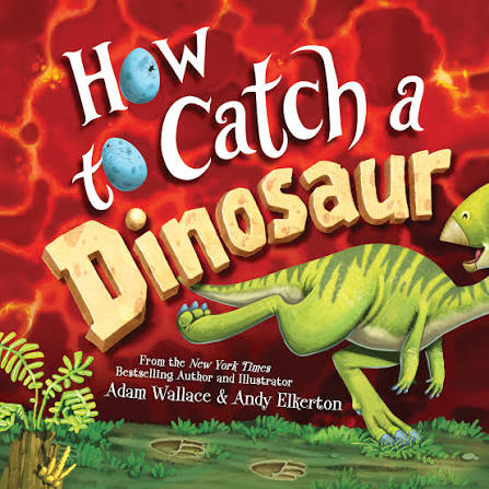 How to Catch a Dinosaur (U)
