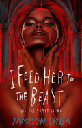 I Feed Her To The Beast (u)