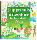 J'apprends a dessiner le bord de l'eau (U)