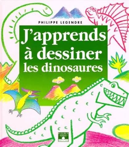 J'apprends a dessiner les dinosaures (U)