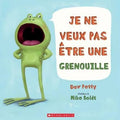 Je ne veux pas etre une grenouille (U)