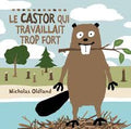 Le Castor qui travaillait trop fort (U)