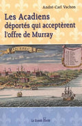 Les Acadiens deportes qui accepterent l'offre de Murray (U)