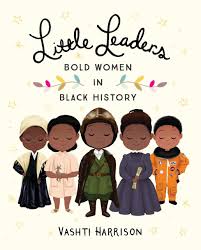 Little Leaders Bold Women In Black History (N)