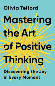 Mastering the Art of Positive Thinking (U)