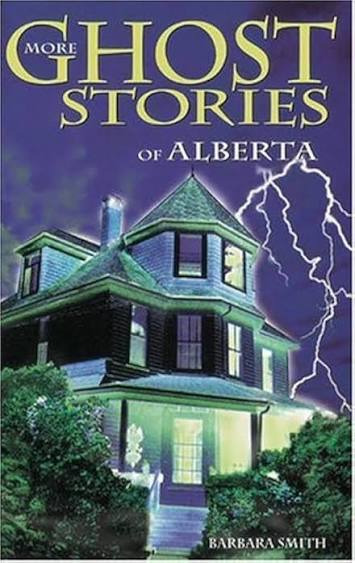 More Ghost Stories of Alberta (U)