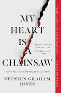 My Heart Is A Chainsaw (u)