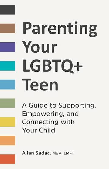 Parenting Your LGBTQ+ Teen (N)