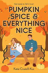 Pumpkin Spice and Everything Nice (U)