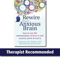 Rewire Your Anxious Brain (U)