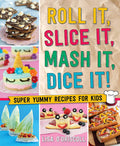 Roll it, Slice It, Mash It, Dice It (N)