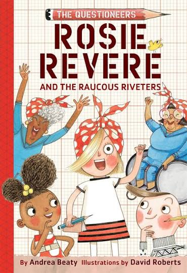 Rosie Revere and the Raucous Riveters (Hardcover)(U)