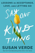 Say One Kind Thing (N)