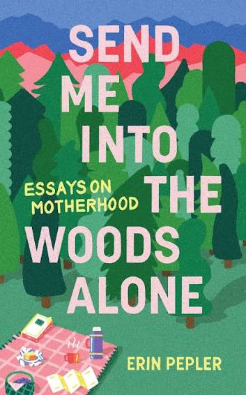 Send Me Into The Woods Alone (N)
