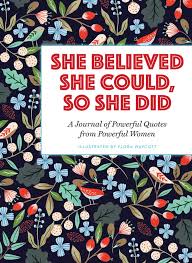 She Believed She Could, So She Did (Journal)