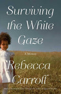 Surviving The White Gaze (U)