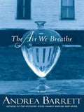 The Air We Breathe (Hardcover)(U)