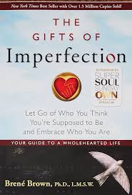 The Gifts of Imperfection (U)