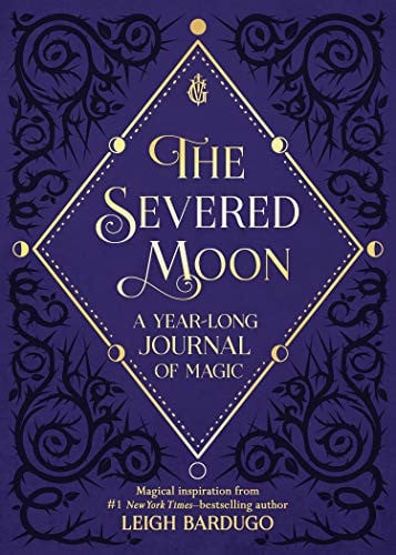 The Severed Moon: A Year-Long Journal of Magic (U)