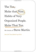 The Ten, Make That Nine Habits of Very Organized People (U)