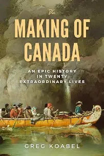 The Making of Canada (N)