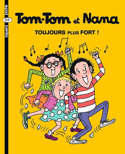 Tom-Tom et Nana Toujours plus fort (U)
