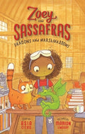 Zoe ands Sassafras: Dragons and Marshmallows (U)
