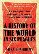 A History Of The World In Six Plagues (N)