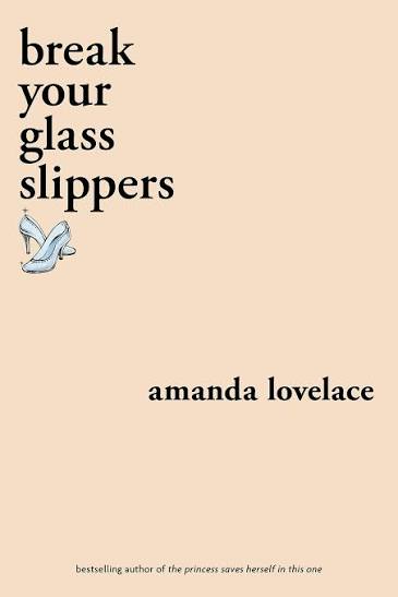 Break Your Glass Slippers (U)