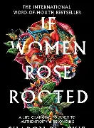 If Women Rose Rooted (N)