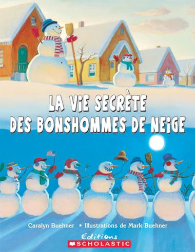 La vie secrète des bonshommes de neige (U)