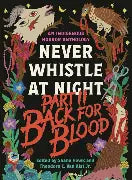 Never Whistle At Night - Back For Blood (N)