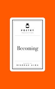 Poetry Prescription: Becoming (N)