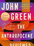 The Anthropocene Reviewed (N)